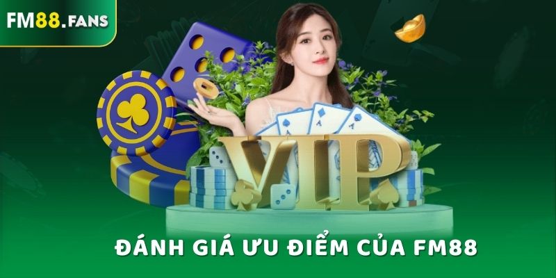 Đánh giá ưu điểm của FM88