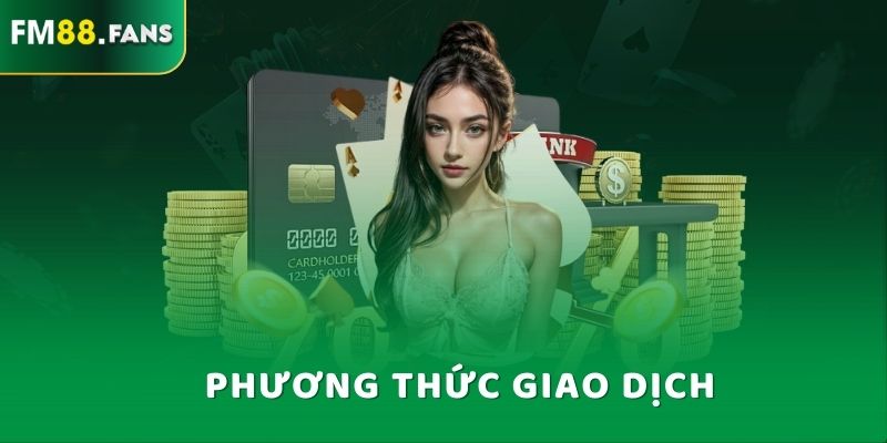 Phương thức giao dịch